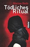 Tödliches Ritual: Thriller (Christian-Beyer-Reihe, Band 3)