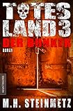 Totes Land 3 - Der Bunker: Roman. Deutsche Erstausgabe